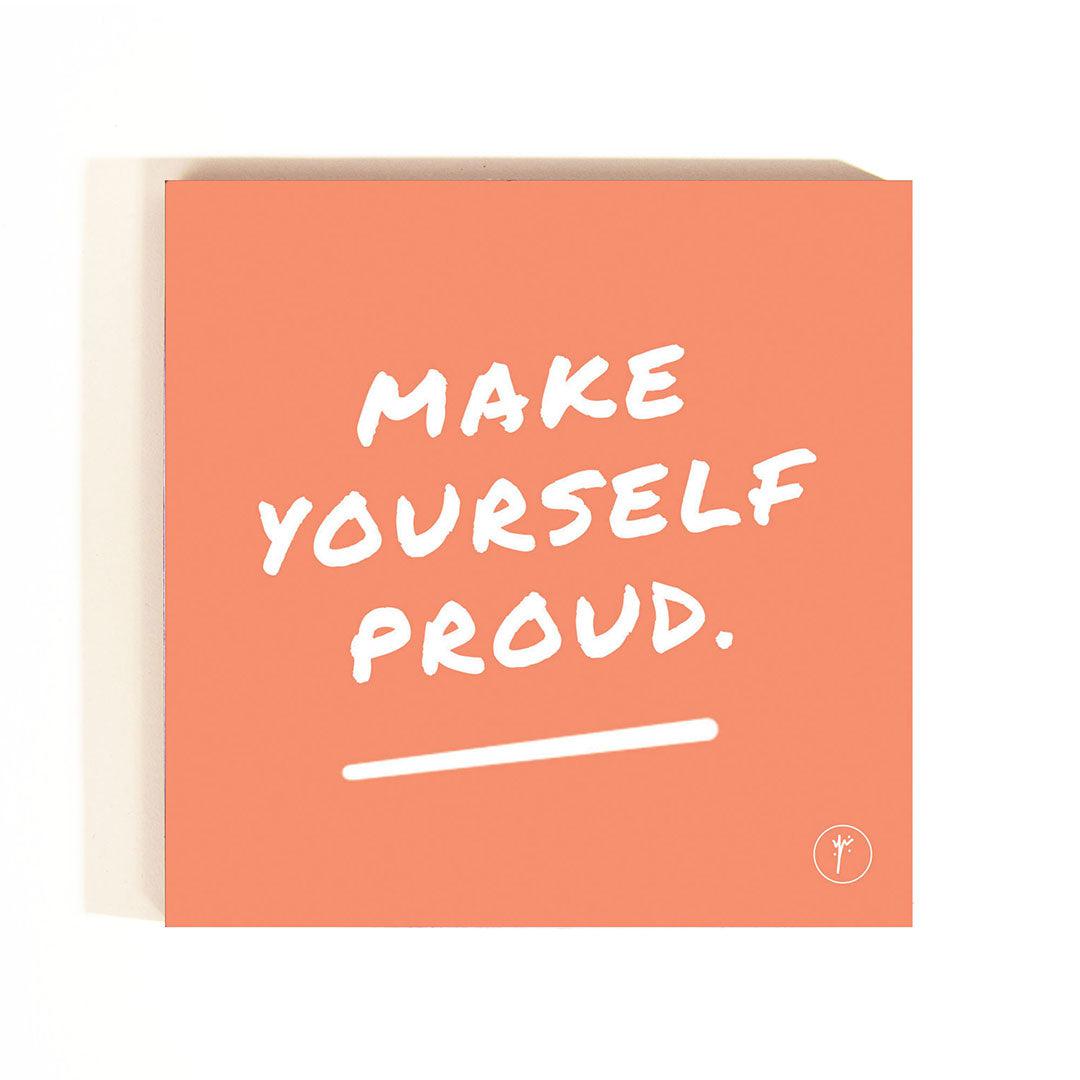 Make Yourself Proud Coaster